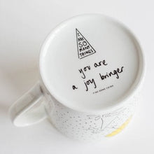 'I Am A Joy Bringer' Mug
