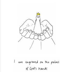 'I am Engraved on the Palms of God's Hands' Poster